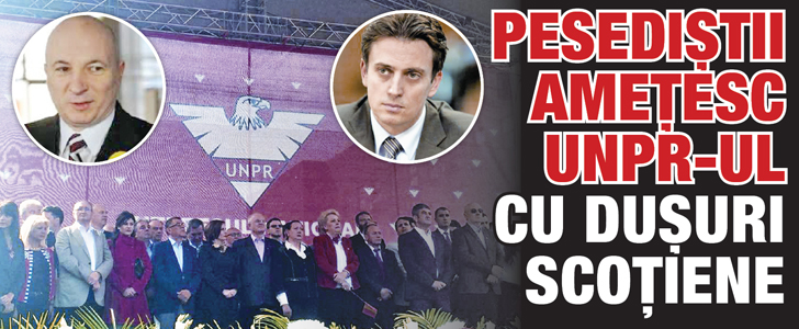 Pesedistii ametesc UNPR-ul cu dusuri scotiene