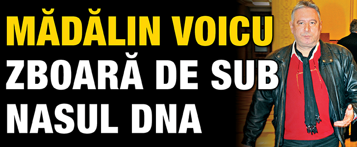 Madalin Voicu zboara de sub nasul DNA