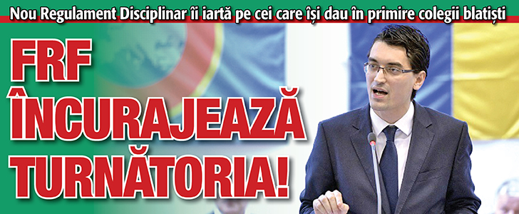 FRF incurajeaza turnatoria!