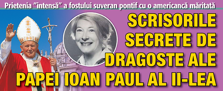 Scrisorile secrete de dragoste ale Papei Ioan Paul al II-lea