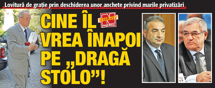 Cine il vrea inapoi pe „draga Stolo”!