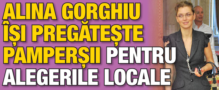 Alina Gorghiu isi pregateste pampersii pentru alegerile locale