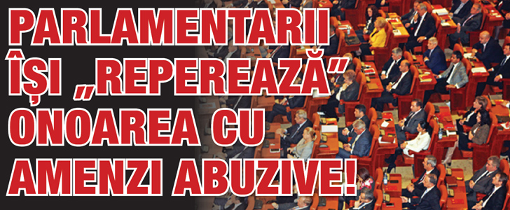 Parlamentarii isi ”repereaza” onoarea cu amenzi abuzive