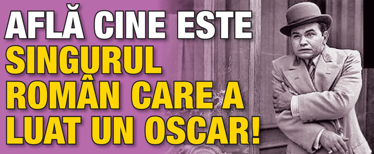 Afla cine este singurul roman care a luat un Oscar