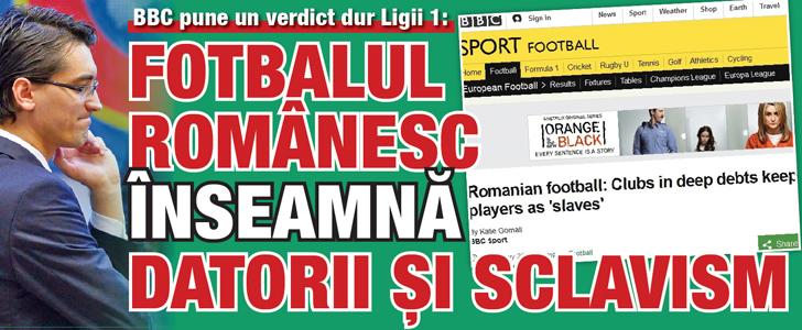 Fotbalul romanesc inseamna datorii si sclavism