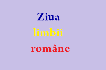 Astazi e Ziua limbii romane!