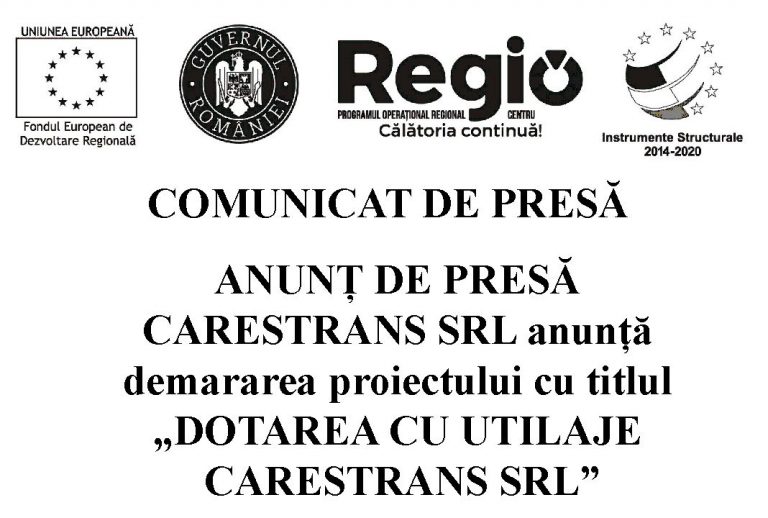 ANUNȚ DE PRESĂ CARESTRANS SRL anunță demararea proiectului cu titlul „DOTAREA CU UTILAJE CARESTRANS SRL”