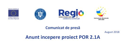 Anunt incepere proiect POR 2.1A