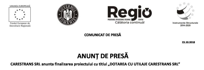 ANUNȚ DE PRESĂ CARESTRANS SRL anunta finalizarea proiectului cu titlul „DOTAREA CU UTILAJE CARESTRANS SRL ”