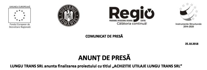 ANUNȚ DE PRESĂ LUNGU TRANS SRL anunta finalizarea proiectului cu titlul „ACHIZITIE UTILAJE LUNGU TRANS SRL”