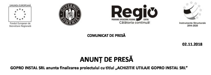 ANUNȚ DE PRESĂ GOPRO INSTAL SRL anunta finalizarea proiectului cu titlul „ACHIZITIE UTILAJE GOPRO INSTAL SRL”