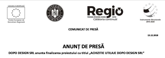 ANUNȚ DE PRESĂ DOPO DESIGN SRL anunta finalizarea proiectului cu titlul „ACHIZITIE UTILAJE DOPO DESIGN SRL”