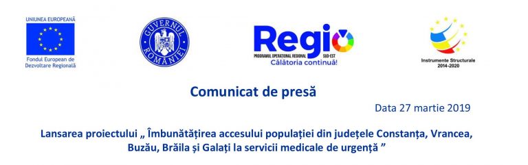 Lansarea proiectului „Îmbunătățirea accesului populației din județele Constanța, Vrancea, Buzău, Brăila și Galați la servicii medicale de urgentă”