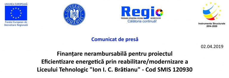 Finanțare nerambursabilă pentru proiectul Eficientizare energetică prin reabilitare/modernizare a Liceului Tehnologic „Ion I. C. Brătianu” – Cod SMIS 120930