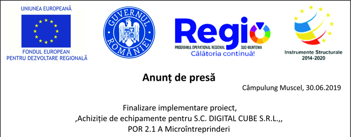 Anunt de presa – Finalizare implementare proiect Achizitie de echipamente  pentru SC DIGITAL CUBE SRL POR 2.1 A  Microintreprinderi