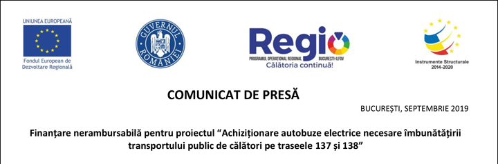 Comunicat de presa: Finantare nerambursabila pentru proiectul „Achizitionare autobuze electrice necesare imbunatatirii transportului public de calatori pe traseele 137 si 138”