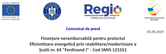 Finanțare nerambursabilă pentru proiectul Eficientizare energetică prin reabilitare/modernizare a Școlii nr. 64 “Ferdinand I” – Cod SMIS 121551