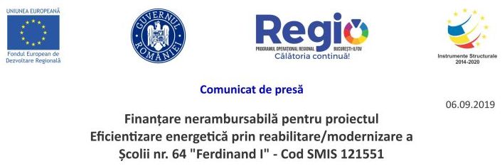 Finanțare nerambursabilă pentru proiectul Eficientizare energetică prin reabilitare/modernizare a Școlii nr. 64 “Ferdinand I” – Cod SMIS 121551