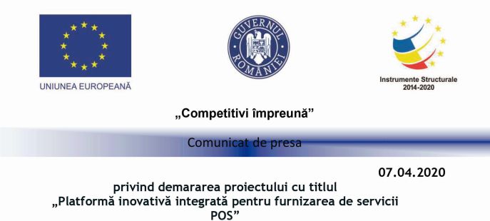Comunicat de presa privind demararea proiectului cu titlul „Platformă inovativă integrată pentru furnizarea de servicii POS”