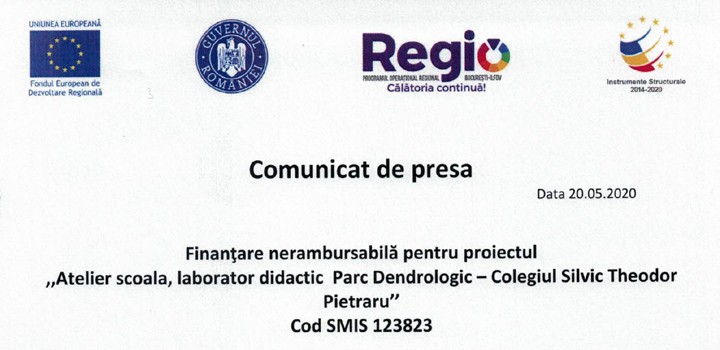 Comunicat de presa – Finantare nerambursabila pentru proiectul “Atelier scoala, laborator didactic Parc Dendrologic -Colegiul Silvic Theodor Pietraru”COD SMIS 123823