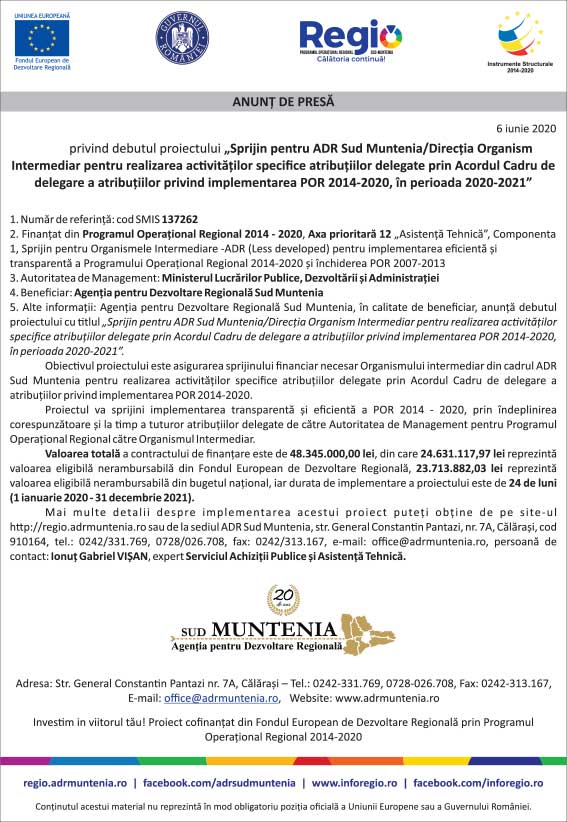 ANUNȚ DE PRESĂ  privind debutul proiectului „Sprijin pentru ADR Sud Muntenia/Direcția Organism Intermediar pentru realizarea activităților specifice atribuțiilor delegate prin Acordul Cadru de delegare a atribuțiilor privind implementarea POR 2014-2020, în perioada 2020-2021”
