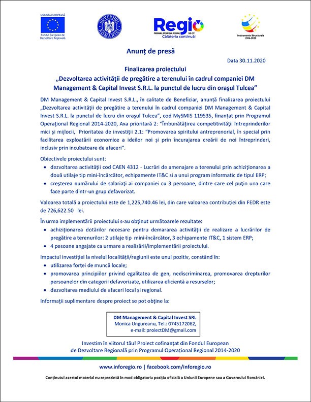 Finalizarea proiectului „Dezvoltarea activităţii de pregătire a terenului în cadrul companiei DM Management & Capital Invest S.R.L. la punctul de lucru din oraşul Tulcea”