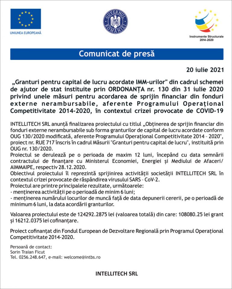 INTELLITECH SRL anunță finalizarea proiectului cu titlul „Obținerea de sprijin financiar din fonduri externe nerambursabile sub forma granturilor de capital de lucru acordate conform OUG 130/2020 modificată, aferente Programului Operațional Competitivitate 2014 – 2020”