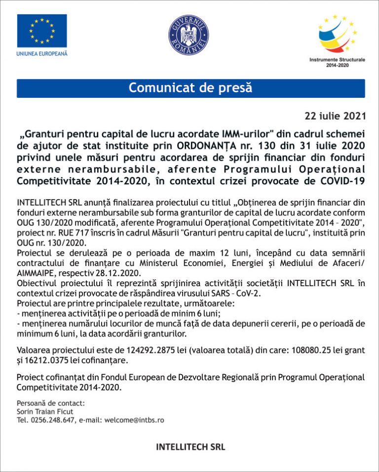 INTELLITECH SRL anunță finalizarea proiectului cu titlul „Obținerea de sprijin financiar din fonduri externe nerambursabile sub forma granturilor de capital de lucru acordate conform OUG 130/2020 modificată, aferente Programului Operațional Competitivitate 2014 – 2020”