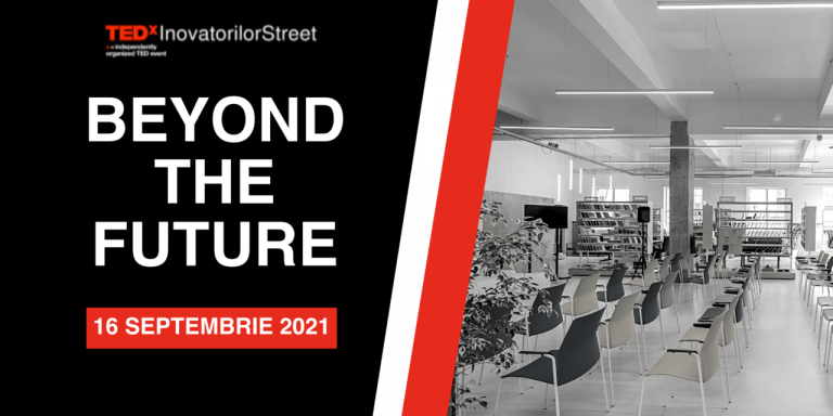 Beyond the Future. Cât a mai rămas până la evenimentul TEDxInovatorilorStreet. ”România este o piață cu un imens potențial de dezvoltare tehnologică”